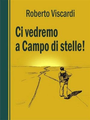 cover image of Ci vedremo a Campo di stelle!